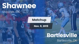 Matchup: Shawnee  vs. Bartlesville  2019
