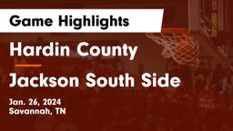 Hardin County  vs Jackson South Side  Game Highlights - Jan. 26, 2024