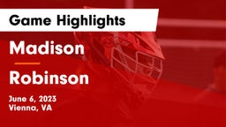 Madison  vs Robinson  Game Highlights - June 6, 2023