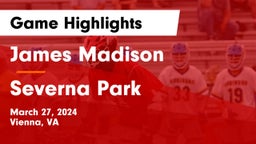 James Madison  vs Severna Park  Game Highlights - March 27, 2024