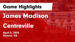 James Madison  vs Centreville  Game Highlights - April 5, 2024
