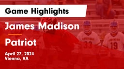 James Madison  vs Patriot   Game Highlights - April 27, 2024