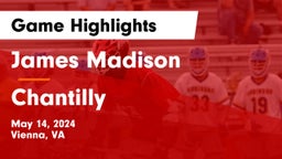 James Madison  vs Chantilly  Game Highlights - May 14, 2024