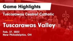 Tuscarawas Central Catholic  vs Tuscarawas Valley  Game Highlights - Feb. 27, 2022