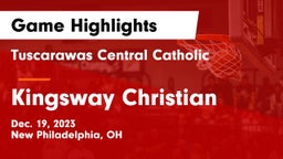 Tuscarawas Central Catholic  vs Kingsway Christian Game Highlights - Dec. 19, 2023