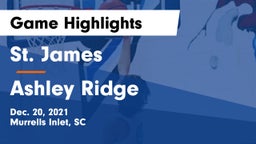 St. James  vs Ashley Ridge  Game Highlights - Dec. 20, 2021