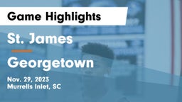 St. James  vs Georgetown  Game Highlights - Nov. 29, 2023