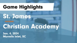 St. James  vs Christian Academy  Game Highlights - Jan. 4, 2024