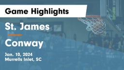 St. James  vs Conway  Game Highlights - Jan. 10, 2024