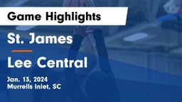 St. James  vs Lee Central  Game Highlights - Jan. 13, 2024