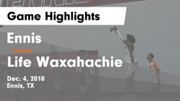 Ennis  vs Life Waxahachie  Game Highlights - Dec. 4, 2018
