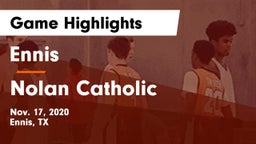 Ennis  vs Nolan Catholic  Game Highlights - Nov. 17, 2020
