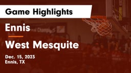 Ennis  vs West Mesquite  Game Highlights - Dec. 15, 2023