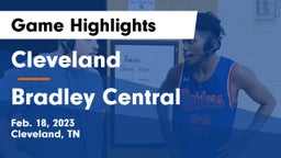 Cleveland  vs Bradley Central  Game Highlights - Feb. 18, 2023