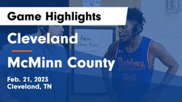 Cleveland  vs McMinn County  Game Highlights - Feb. 21, 2023