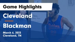 Cleveland  vs Blackman  Game Highlights - March 6, 2023