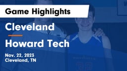 Cleveland  vs Howard Tech  Game Highlights - Nov. 22, 2023