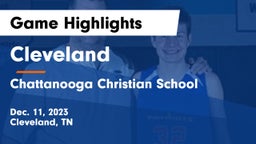 Cleveland  vs Chattanooga Christian School Game Highlights - Dec. 11, 2023