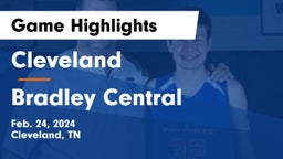 Cleveland  vs Bradley Central  Game Highlights - Feb. 24, 2024