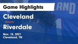 Cleveland  vs Riverdale  Game Highlights - Nov. 15, 2021