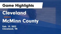 Cleveland  vs McMinn County  Game Highlights - Feb. 19, 2022