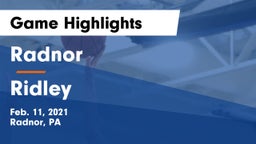 Radnor  vs Ridley  Game Highlights - Feb. 11, 2021
