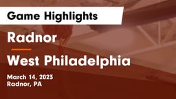 Radnor  vs West Philadelphia  Game Highlights - March 14, 2023