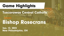 Tuscarawas Central Catholic  vs Bishop Rosecrans  Game Highlights - Jan. 12, 2023