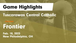 Tuscarawas Central Catholic  vs Frontier  Game Highlights - Feb. 18, 2023