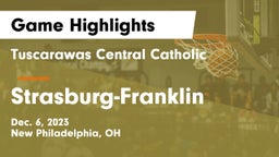 Tuscarawas Central Catholic  vs Strasburg-Franklin  Game Highlights - Dec. 6, 2023