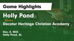 Holly Pond  vs Decatur Heritage Christian Academy  Game Highlights - Dec. 8, 2023