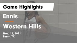 Ennis  vs Western Hills  Game Highlights - Nov. 12, 2021