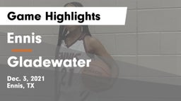 Ennis  vs Gladewater  Game Highlights - Dec. 3, 2021