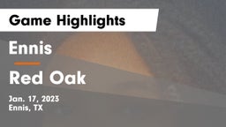 Ennis  vs Red Oak  Game Highlights - Jan. 17, 2023
