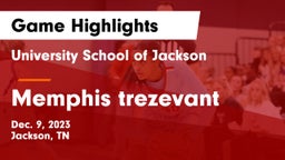 University School of Jackson vs Memphis trezevant Game Highlights - Dec. 9, 2023