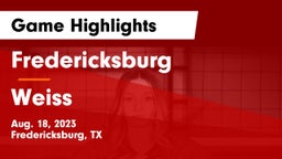 Fredericksburg  vs Weiss  Game Highlights - Aug. 18, 2023