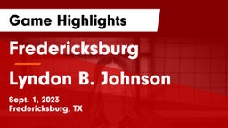 Fredericksburg  vs Lyndon B. Johnson  Game Highlights - Sept. 1, 2023