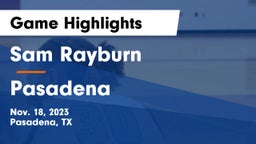 Sam Rayburn  vs Pasadena  Game Highlights - Nov. 18, 2023