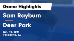 Sam Rayburn  vs Deer Park  Game Highlights - Jan. 10, 2024