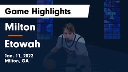 Milton  vs Etowah  Game Highlights - Jan. 11, 2022