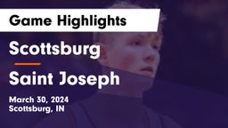 Scottsburg  vs Saint Joseph  Game Highlights - March 30, 2024