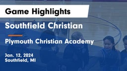 Southfield Christian  vs Plymouth Christian Academy  Game Highlights - Jan. 12, 2024