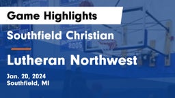 Southfield Christian  vs Lutheran Northwest  Game Highlights - Jan. 20, 2024