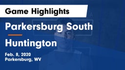 Parkersburg South  vs Huntington  Game Highlights - Feb. 8, 2020