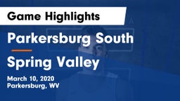 Parkersburg South  vs Spring Valley  Game Highlights - March 10, 2020