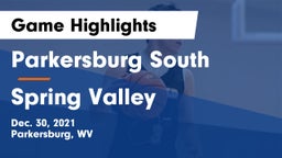 Parkersburg South  vs Spring Valley  Game Highlights - Dec. 30, 2021