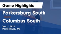 Parkersburg South  vs Columbus South  Game Highlights - Jan. 1, 2022