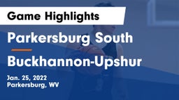 Parkersburg South  vs Buckhannon-Upshur  Game Highlights - Jan. 25, 2022