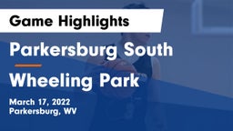 Parkersburg South  vs Wheeling Park Game Highlights - March 17, 2022