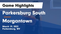 Parkersburg South  vs Morgantown  Game Highlights - March 19, 2022